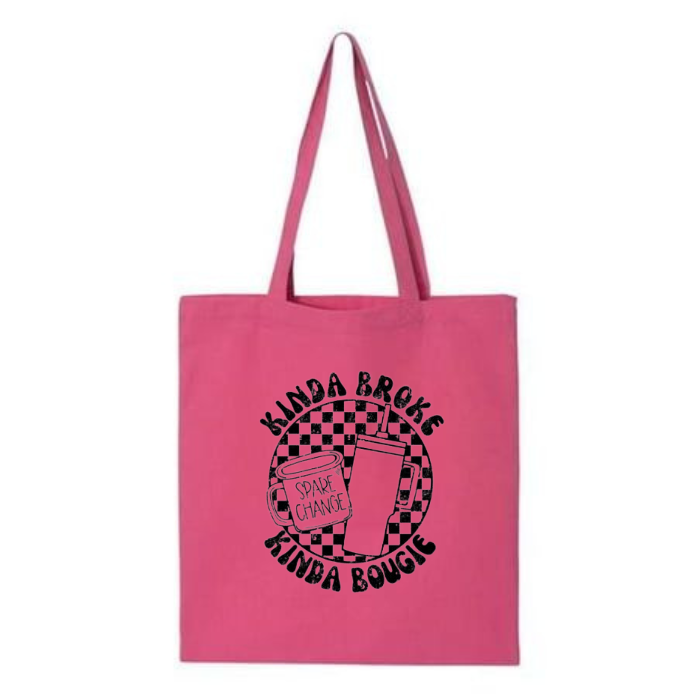 Kinda Broke Kinda Bougie Tote