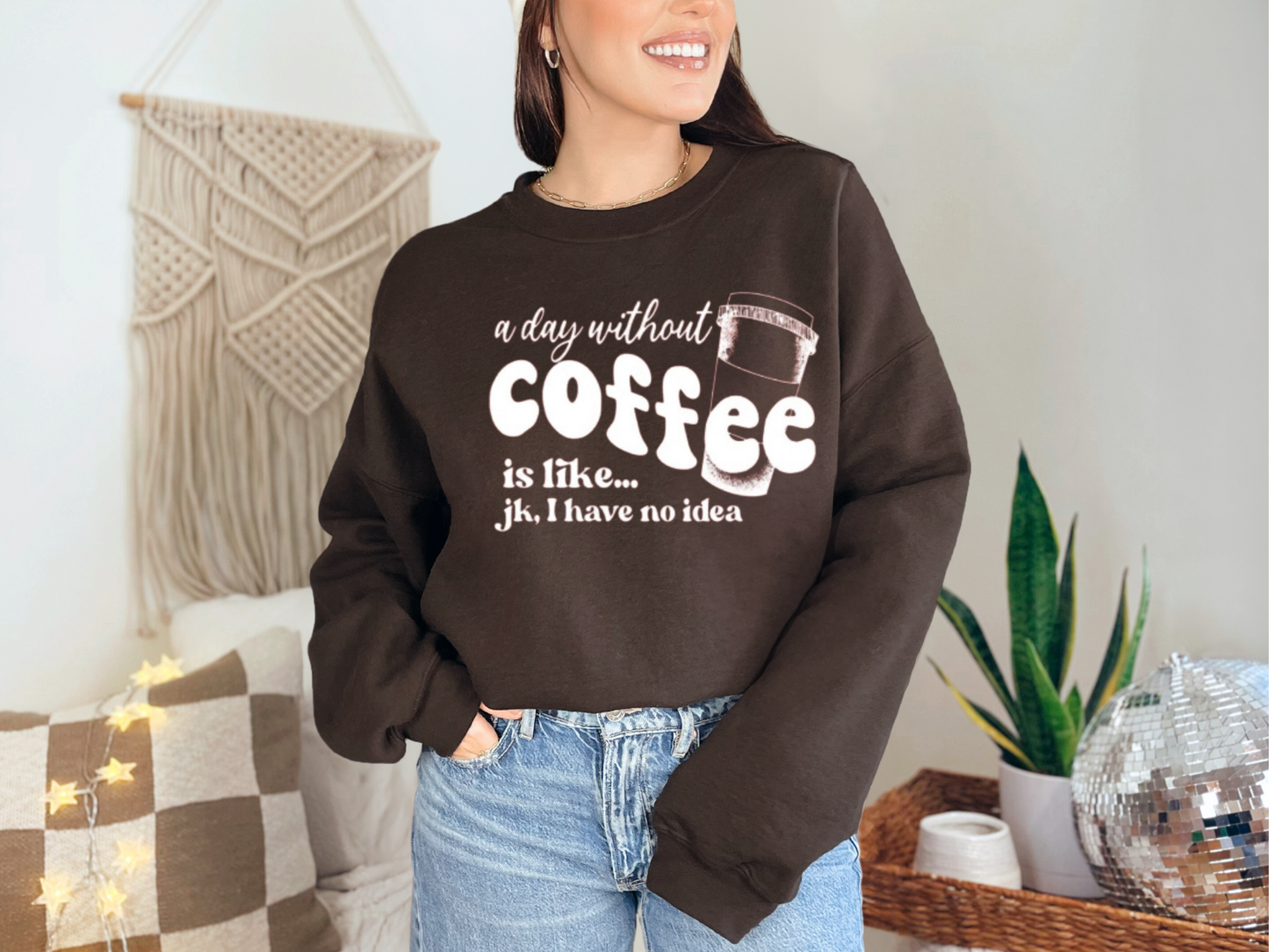 A Day Without Coffee Sweater