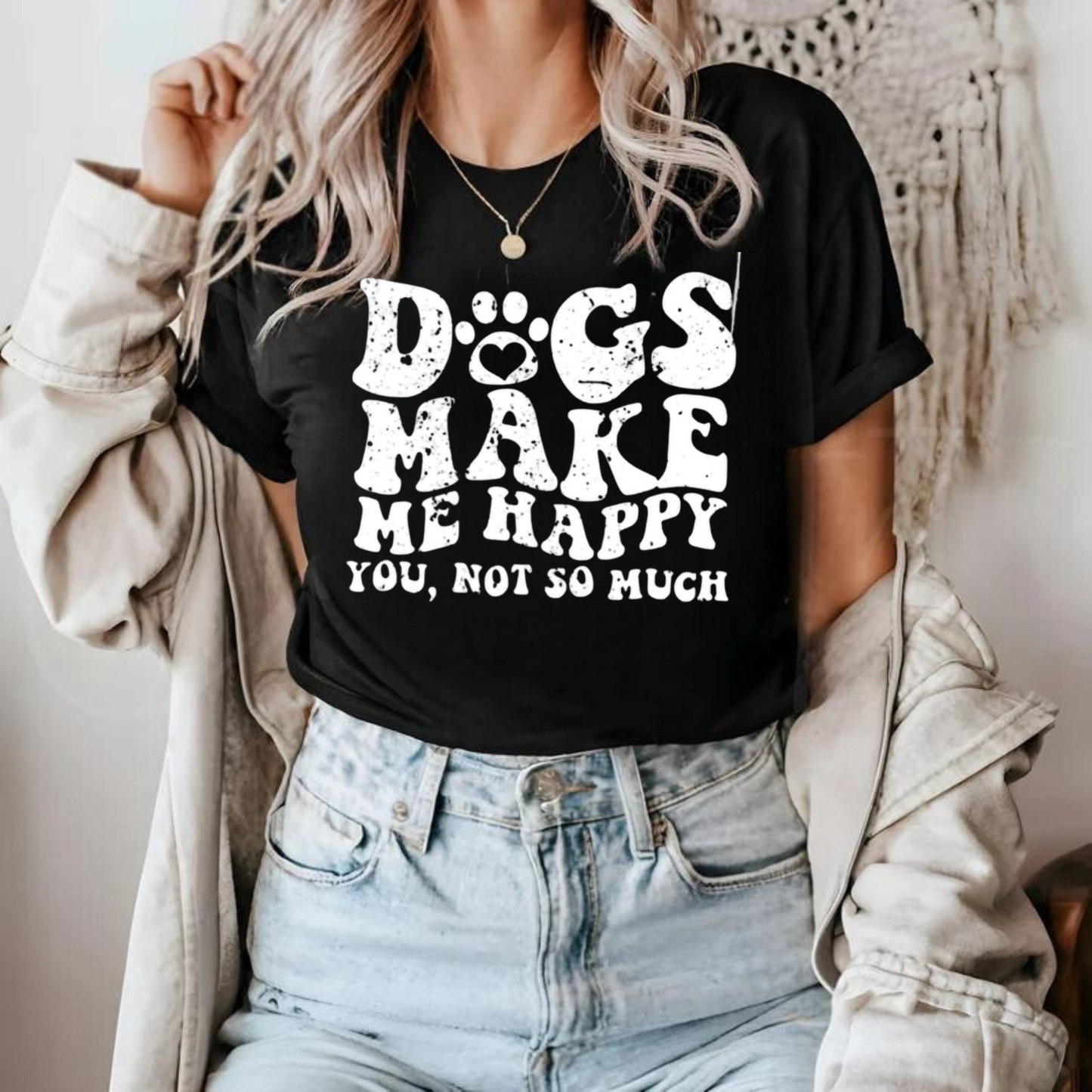 Dogs Make Me Happy Shirt
