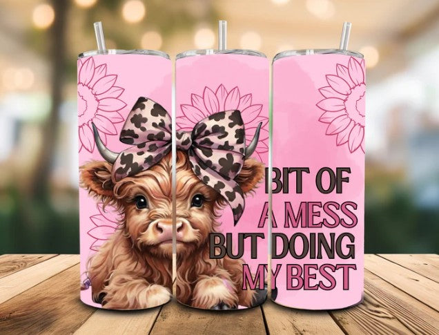 A Bit Of A Mess Tumbler