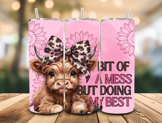 A Bit Of A Mess Tumbler