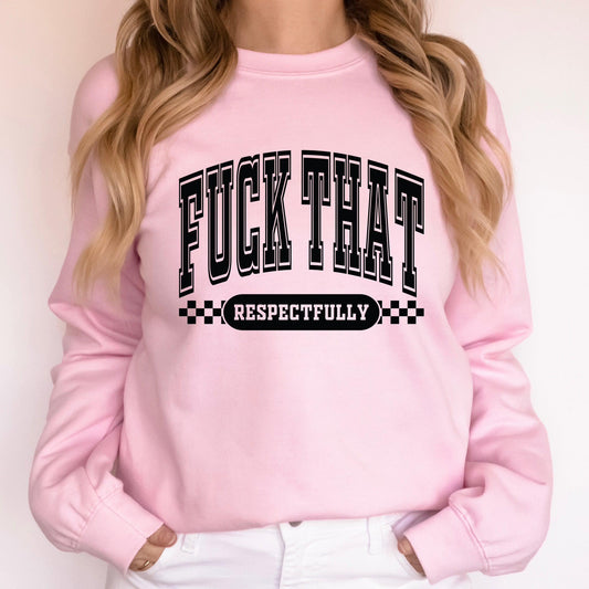 F That Respectfully Sweater